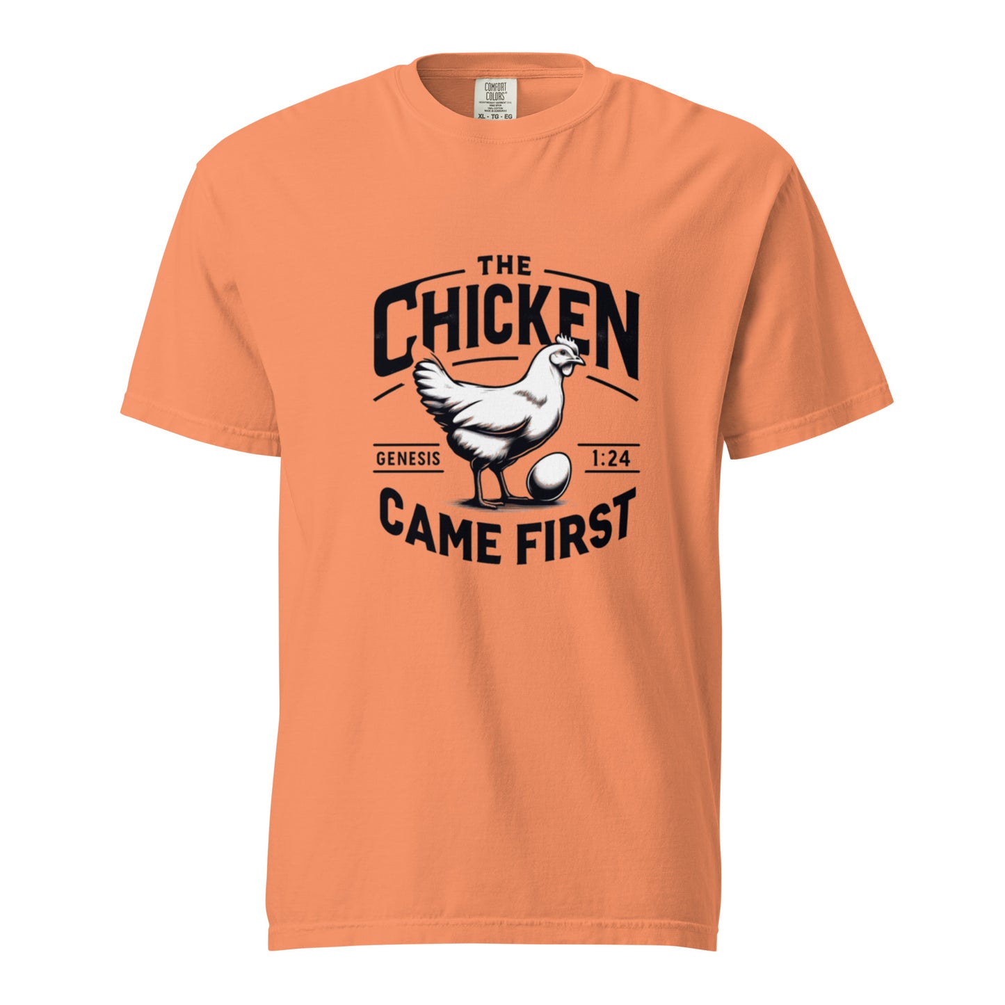 The Chicken Came First T-shirt