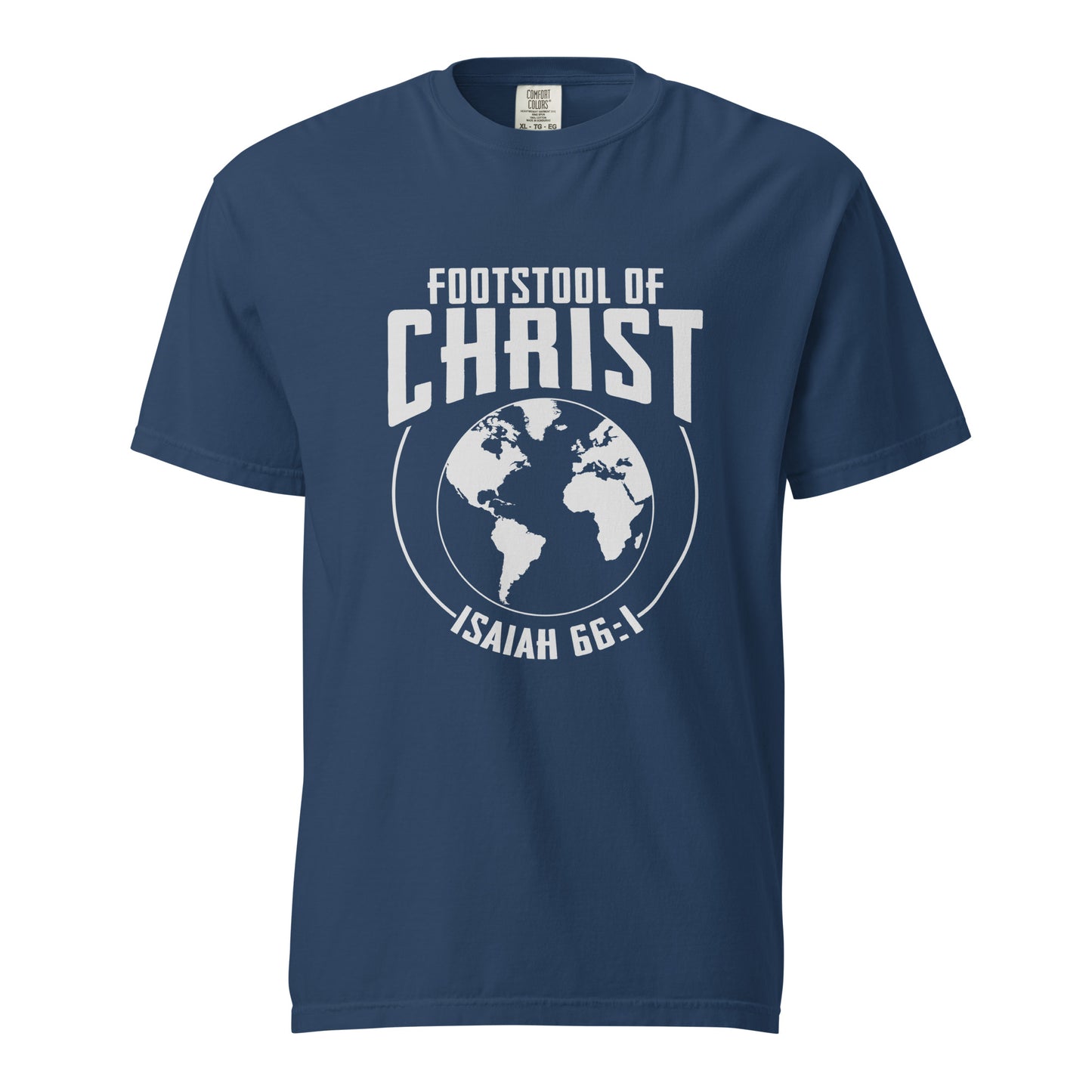 The Earth is Christ's Footstool T-shirt