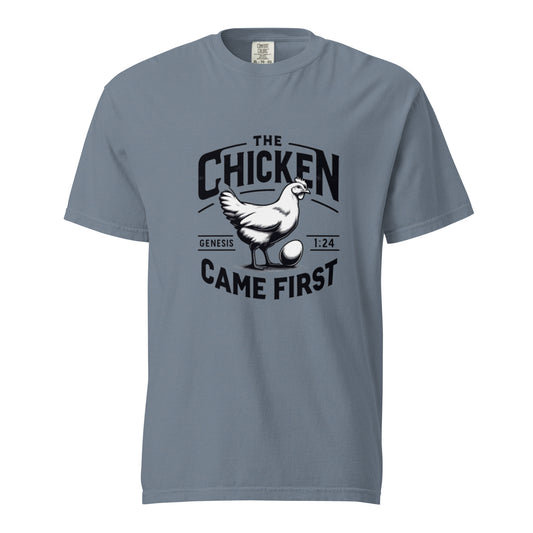 The Chicken Came First T-shirt